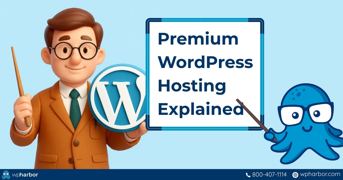 Premium WordPress Hosting Explained | WP Harbor